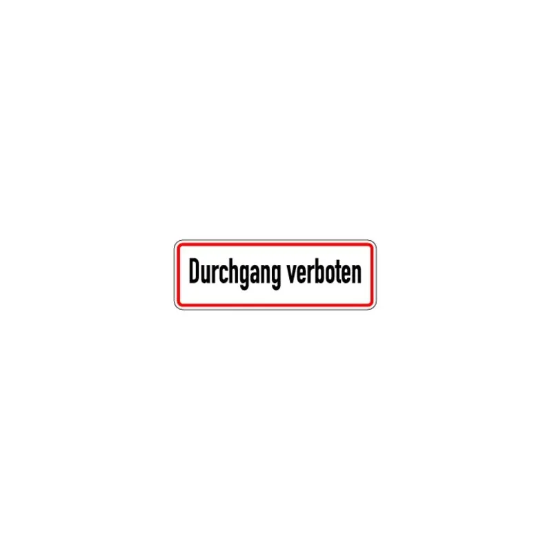 Hinweisschild Durchgang verboten Aluminium 120x350 mm