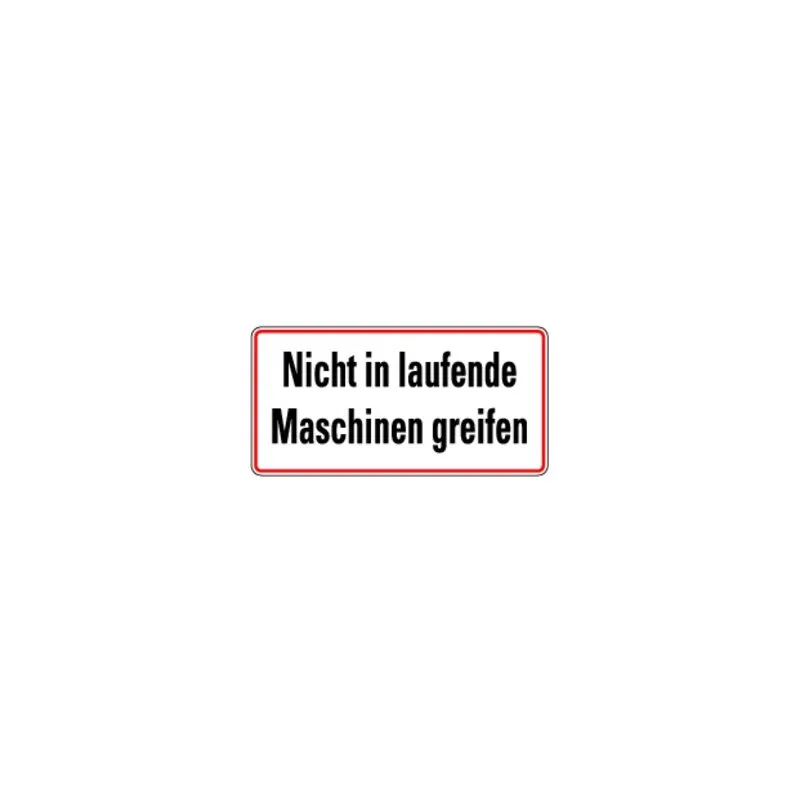 Hinweisschild Nicht in laufende Maschine greifen Folie 100x150 mm