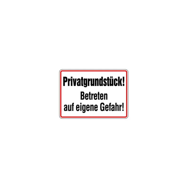 Hinweisschild Privatweg Betreten auf eigene Gefahr Aluminium 250x350 mm