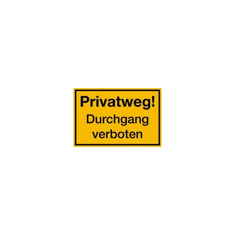 Hinweisschild Privatweg Durchgang verboten Kunststoff 200x300 mm