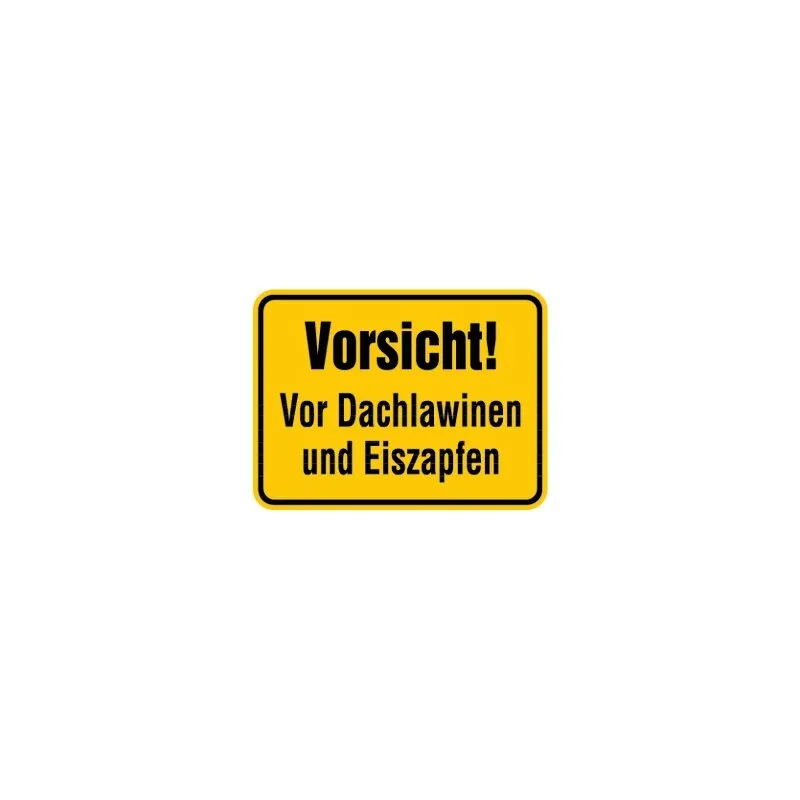 Hinweisschild Vorsicht vor Dachlawinen und Eiszapfen Aluminium 300x400 mm